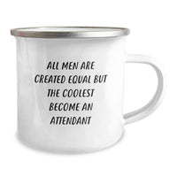 Load image into Gallery viewer, Funny Attendant Gifts from Men - Gifts for All Men Are Created Equal But The Coolest Become An Attendant Camping Mug, 12 oz - Image 2
