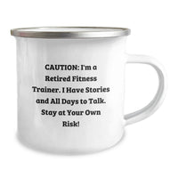 Load image into Gallery viewer, Funny Fitness Trainer Gifts, Camping Mug for Graduation Unique Gifts from Friends to Fitness Trainers, Caution: I'm A Retired Fitness Trainer. - Image 2