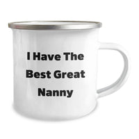 Load image into Gallery viewer, Funny Nanny Gifts from Friends, Nanny Unique Camping Mug, Inspirational Quote for Graduation, &#39;I Have The Best Great Nanny&#39; Enamel Mug, 12 oz - Image 2
