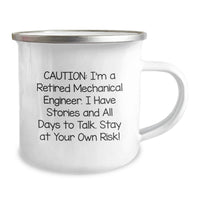 Load image into Gallery viewer, Funny Mechanical Engineer Gifts from Friends - Camping Mug for Graduation of Men or Women - Caution: I'm A Retired Mechanical Engineer. I Have Stories And All Days To Talk. Stay At Your Own Risk! - Image 2
