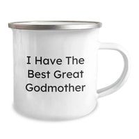 Load image into Gallery viewer, Funny Godmother Gifts, I Have The Best Great Godmother Quote, Camping Mug for Graduation, Gifts from Family to Godmother - Image 2
