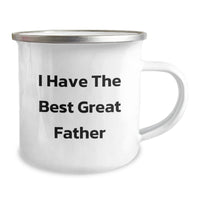 Load image into Gallery viewer, Funny Dad Gifts, &#39;I Have The Best Great Father&#39; Camping Mug, 12oz Stainless Steel with Enamel Finish, Gifts from Men, Gifts for Father, Graduation Unique Gifts - Image 2
