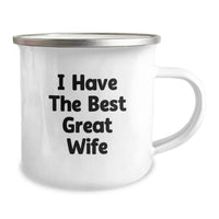 Load image into Gallery viewer, Funny Wife Gifts from Men - I Have The Best Great Wife Print Camping Mug, 12 oz Stainless Steel Enamel Finish, Birthday Unique Presents for Her - Image 2
