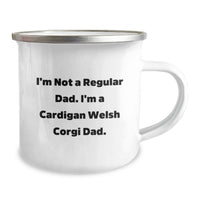 Load image into Gallery viewer, Funny Cardigan Welsh Corgi Dog Dad Gifts from Men to Friends on Birthday Unique Camping Mugs, I'm Not A Regular Dad. I'm A Cardigan Welsh Corgi Dad. - Image 2