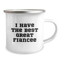 Load image into Gallery viewer, Funny Fiancee Gifts for Camping Adventures, &#39;I Have The Best Great Fiancee&#39; Quote, 12 oz Stainless Steel Enamel Mug, Gifts from Men to Fiancee, Birthday Unique Gifts - Image 2
