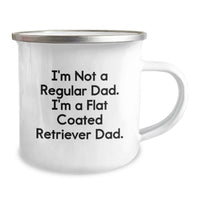 Load image into Gallery viewer, Funny Flat Coated Retriever Dog Gifts for Men - Camping Mug - I'm Not A Regular Dad. I'm A Flat Coated Retriever Dad. - Unique Graduation Gifts from Dad to Son - Image 2