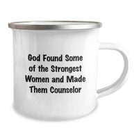 Load image into Gallery viewer, Funny Inspirational Counselor Gifts from Family for Graduation Unique Camping Mug - God Found Some Of The Strongest Women And Made Them Counselor - Image 2
