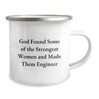 Load image into Gallery viewer, Funny Engineer Gifts from Friends - Graduation Unique Gifts for Women Engineer - 'God Found Some Of The Strongest Women And Made Them Engineer' Camping Mug, 12 oz Stainless Steel - Image 2