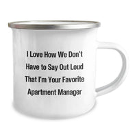 Load image into Gallery viewer, Funny Apartment Manager Camping Mug Gifts from Friends for Graduation - I Love How We Don't Have To Say Out Loud That I'm Your Favorite Apartment Manager - Image 2