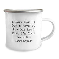 Load image into Gallery viewer, Funny Developer Gifts from Friends - I Love How We Don&#39;t Have To Say Out Loud That I&#39;m Your Favorite Developer, Unique Graduation Gifts for Developer, Camping Mug - Image 2
