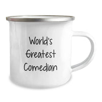 Load image into Gallery viewer, Funny Comedian Gifts from Friends, World&#39;s Greatest Comedian Quote, 12 oz Camping Mug for Birthday - Image 2
