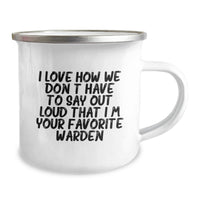Load image into Gallery viewer, Funny Warden Camping Mug Gifts from Friends, Best Birthday Unique Gifts for Warden, I Love How We Don't Have To Say Out Loud That I'm Your Favorite Warden Mug - Image 2