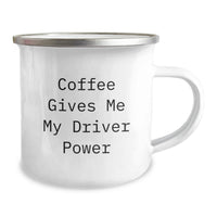 Load image into Gallery viewer, Funny Driver Gifts from Men for Christmas Unique Driver-Themed Camping Mug, Coffee Gives Me My Driver Power - 12 oz Stainless Steel Enamel Finish - Image 2