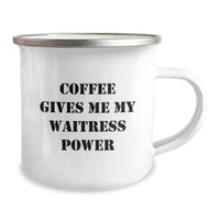 Load image into Gallery viewer, Funny Waitress Christmas Unique Gifts from Men to Women - 'Coffee Gives Me My Waitress Power' Camping Mug - Image 2
