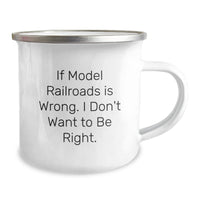 Load image into Gallery viewer, Funny Model Railroads Gifts for Men Friends Coworkers Family - If Model Railroads Is Wrong. I Don&#39;t Want To Be Right. Graduation Unique Gifts from Men to Model Railroads Enthusiasts - Image 2

