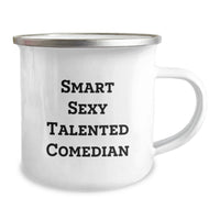 Load image into Gallery viewer, Funny Comedian Quote Birthday Unique Gifts from Friends, Comedian Camping Mug, Stainless Steel, Smart Sexy Talented Comedian, Unique Birthday Unique Gift for Comedian, Comedian Lover - Image 2