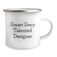 Load image into Gallery viewer, Funny Inspirational Gifts from Friends to Smart Sexy Talented Designer, Christmas Unique Gifts for Men - Designer Camping Mug - 'Smart Sexy Talented Designer' - Image 2