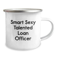 Load image into Gallery viewer, Funny Inspirational Loan Officer Gifts from Friends for Men Stainless Steel Camping Mug, Smart Sexy Talented Quote - Unique Graduation Gifts - Image 2