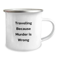 Load image into Gallery viewer, Traveling Gifts for Men Funny Camping Mug, Gifts from Friends Family for Graduation Unique Traveling Mugs with Traveling Because Murder Is Wrong Quote - Image 2