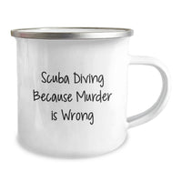 Load image into Gallery viewer, Funny Scuba Diving Gifts for Men from Friends - Scuba Diving Because Murder Is Wrong, Unique Graduation Gifts for Him, Camping Mug for Scuba Divers - Image 2