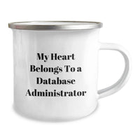 Load image into Gallery viewer, Funny Gifts from Men to Friends Database Administrator Christmas Unique Mugs - My Heart Belongs To A 'Database Administrator' Camping Mug - Stainless Steel with Enamel Finish - Image 2