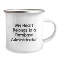 Load image into Gallery viewer, Funny Database Administrator Camping Mug Gifts from Friends - My Heart Belongs To A Database Administrator, Unique Christmas Unique Gifts for Database Administrator, Stainless Steel Enamel Finish Mug - Image 2