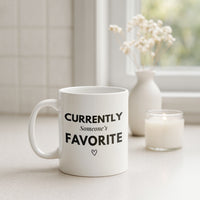 Load image into Gallery viewer, Currently Someone's Favorite Coffee Mug Gift Idea