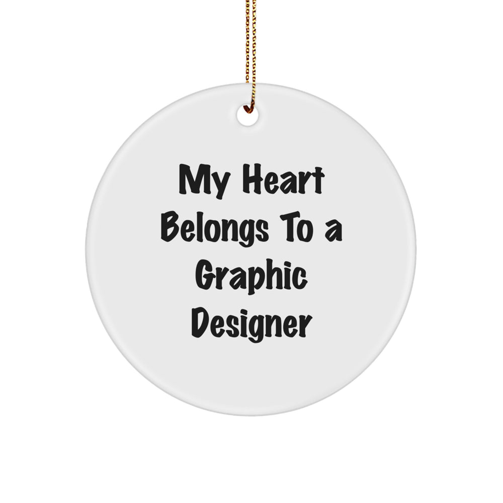 Gifts for Graphic Designers - My Heart Belongs To A Graphic Designer Circle Ornament, Funny Quote, White Color, 2.75 Tall, Perfect Christmas Unique Gift from Friends, Family, or Coworkers - Image 1