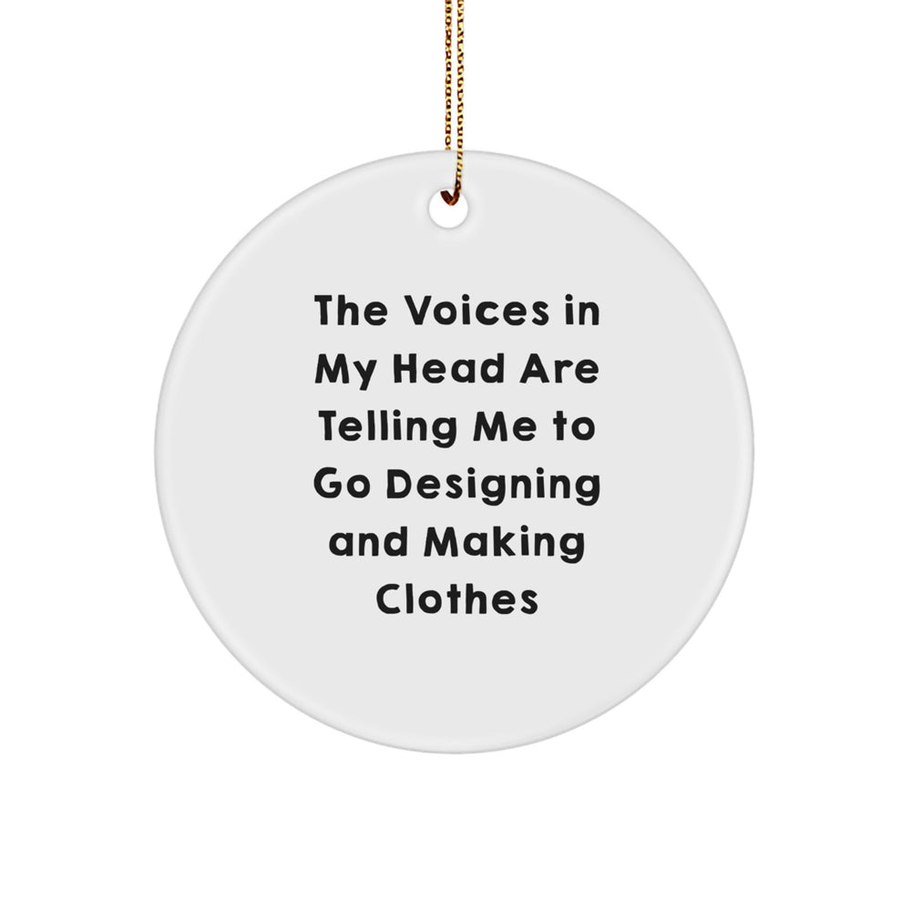 Designing and Making Clothes Lover's Circle Ornament Gifts for Friends, Family, or Coworkers - Funny Quote, Christmas Unique Gifts - Image 1