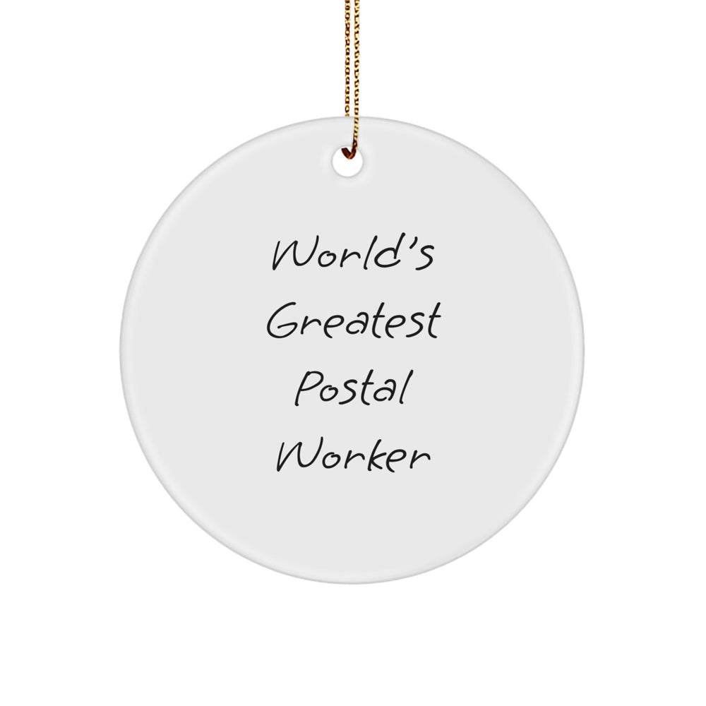 World's Greatest Postal Worker Gifts - Funny Circle Ornament for Men, Women, Coworkers, or Family - Christmas Unique Gifts from Friends - Image 1