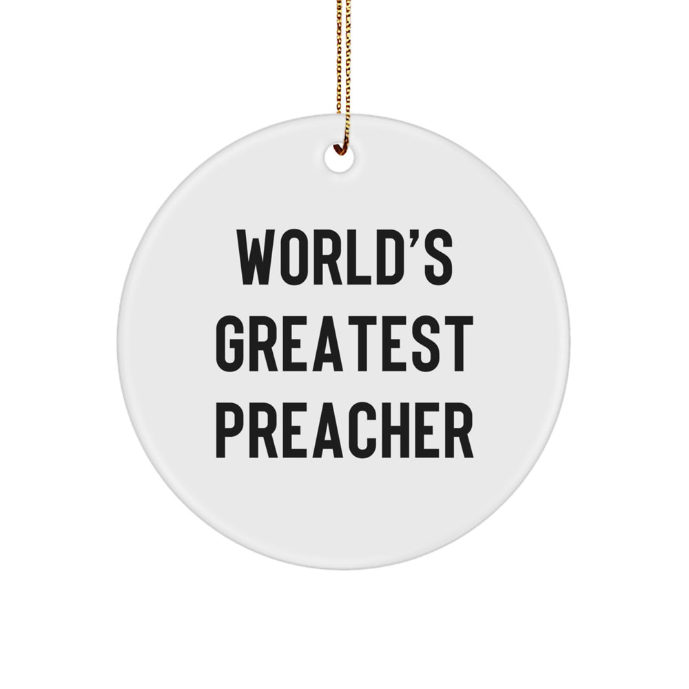 Funny Preacher Gifts from Friends, World's Greatest Quote Circle Ornament for Christmas - Image 1