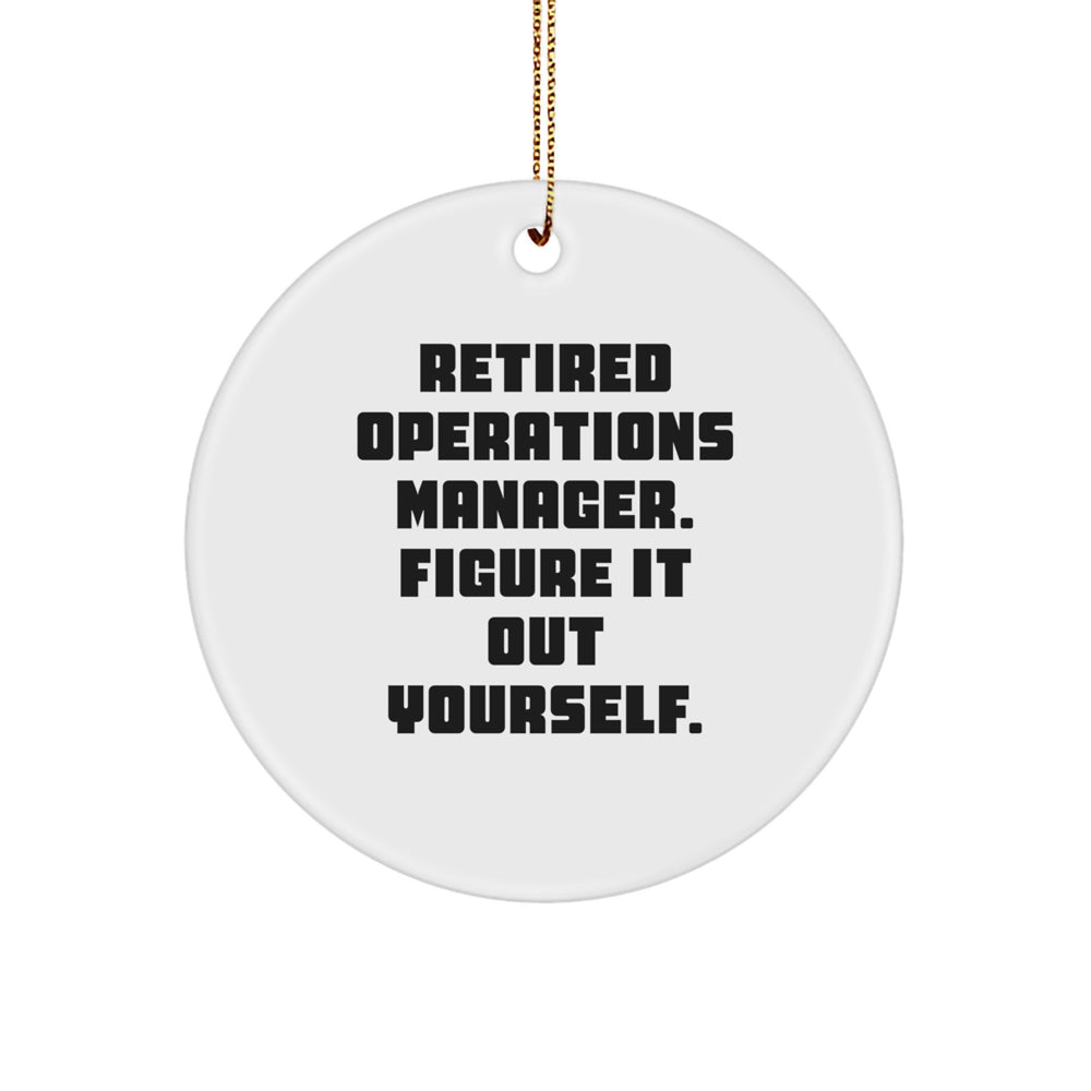 Gifts from Friends for Operations Manager, Funny Circle Ornament - 'Figure It Out Yourself' Quote, Christmas Unique Gifts - Image 1