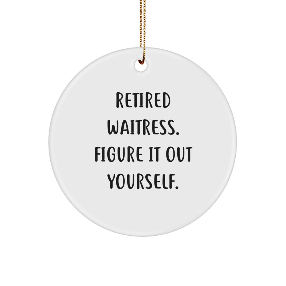Waitress Gifts for Christmas - Funny Quote Circle Ornament from Friends, Women, Family - Image 1