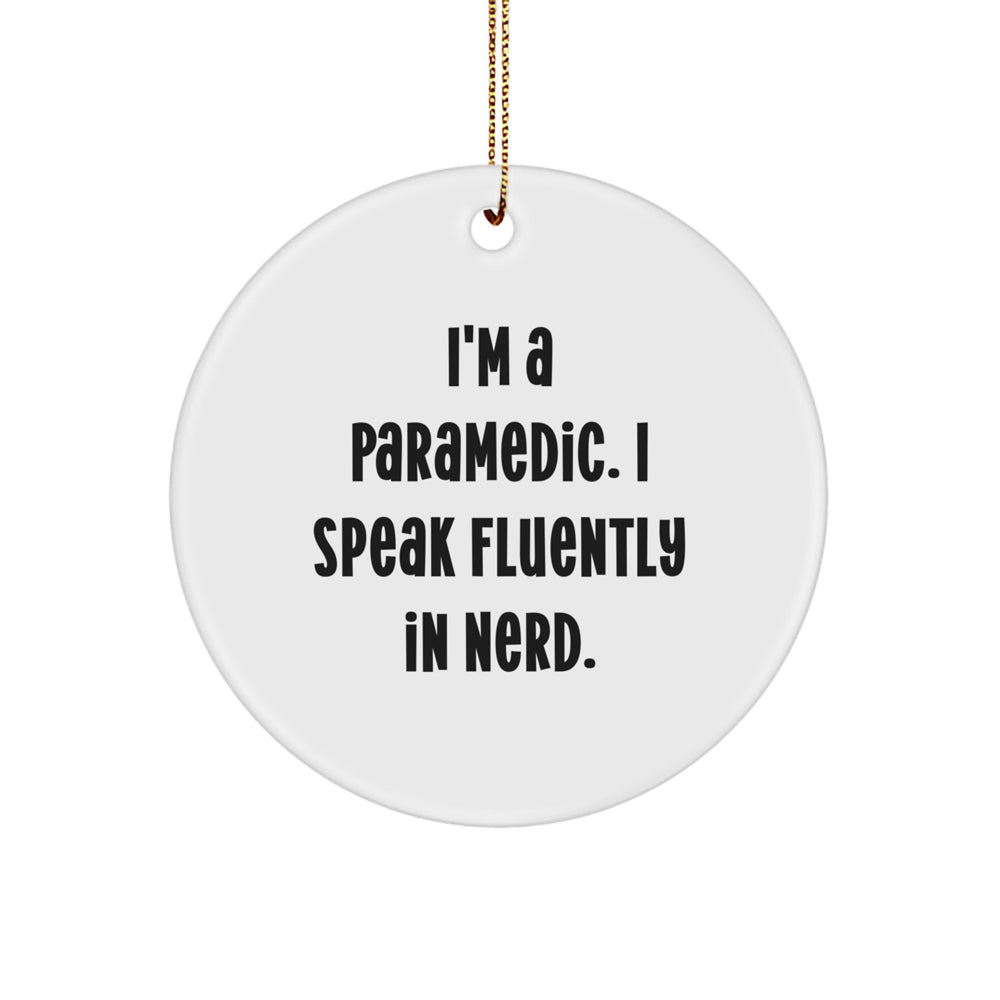Rescue Worker Gifts from Men - I'm A Rescue Worker. I Speak Fluently In genius. - Christmas Circle Ornament, Funny Quote, Unique Stocking Stuffer for Rescue Worker Friends, Family, Coworkers - Image 1