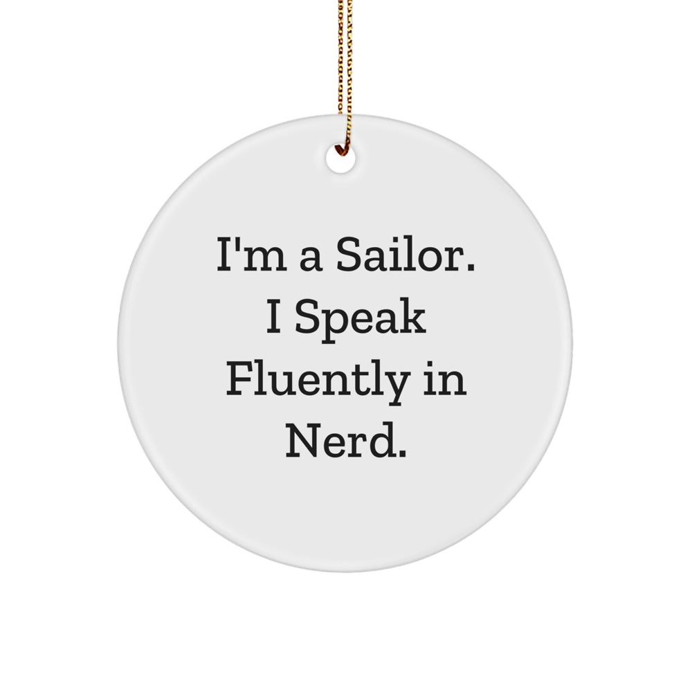 Sailor's Funny Quote Circle Ornament Gifts from Friends, Coworkers, and Family for Christmas - Image 1