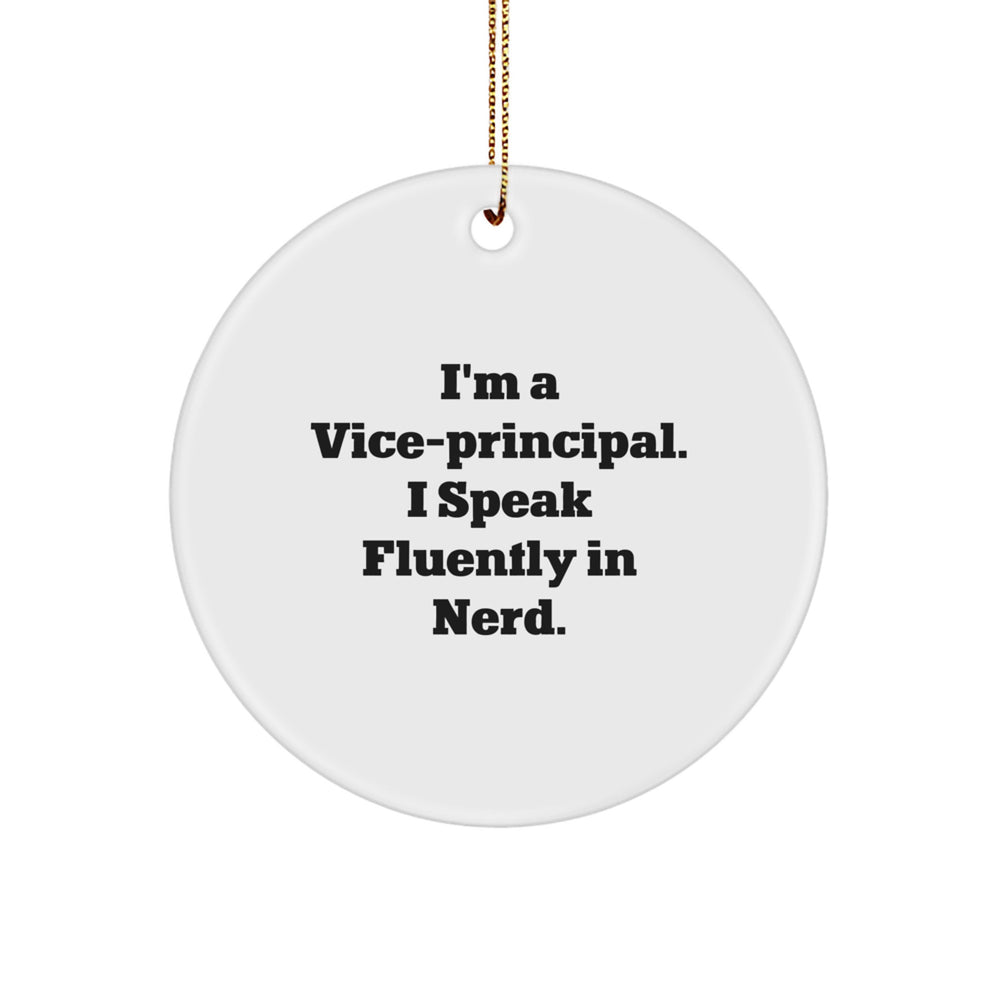 Funny Vice-principal Gifts: 'I'm A Vice-principal. I Speak Fluently In genius.' Circle Ornament, Christmas Unique Gifts for Vice-principal from Friends - Image 1
