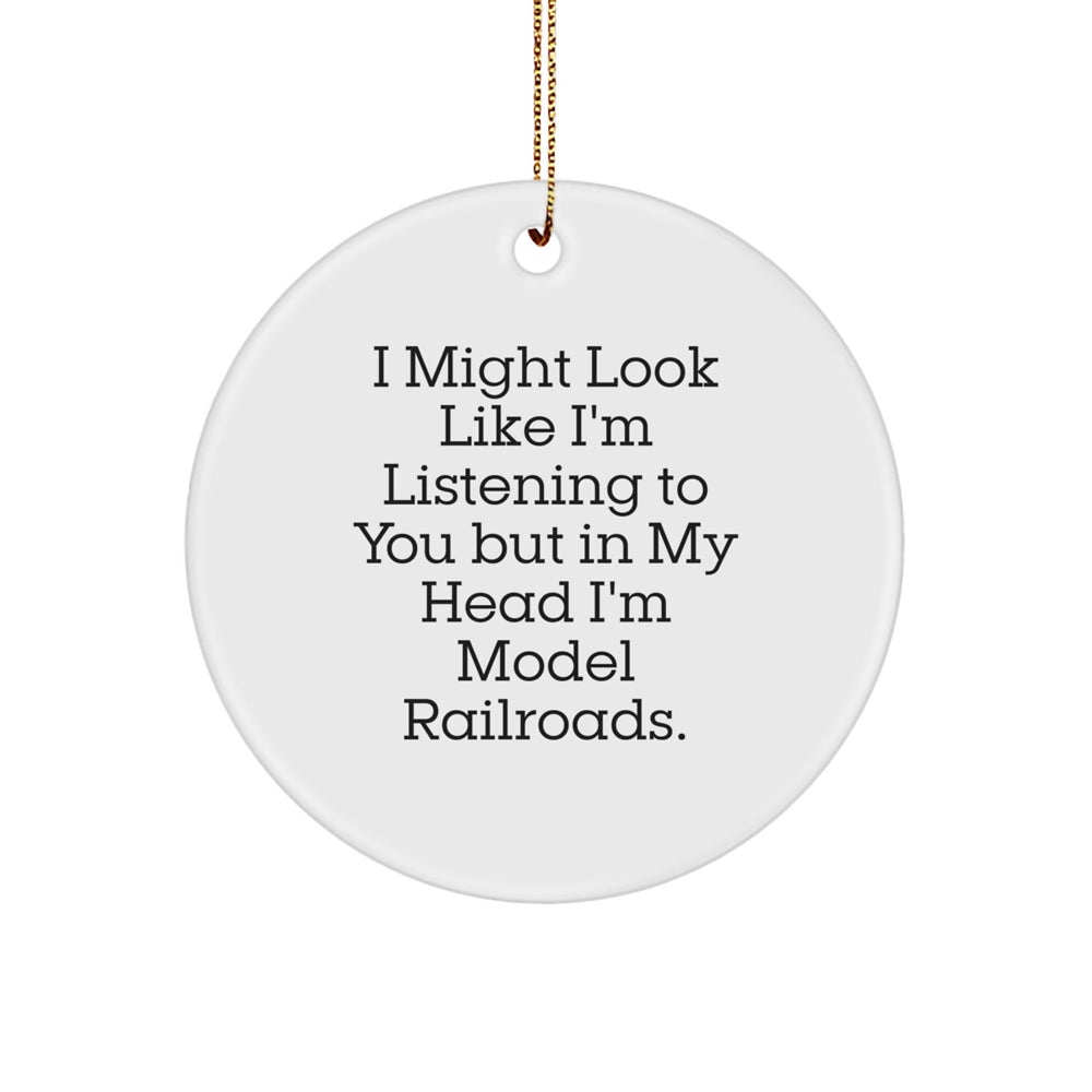 Funny Model Railroads Gifts for Him, Circle Ornament with Inspirational Quote, Christmas Decorations from Friends, 2.75" Tall, 0.5 oz, MDF Material, Gold Cord Included - Image 1