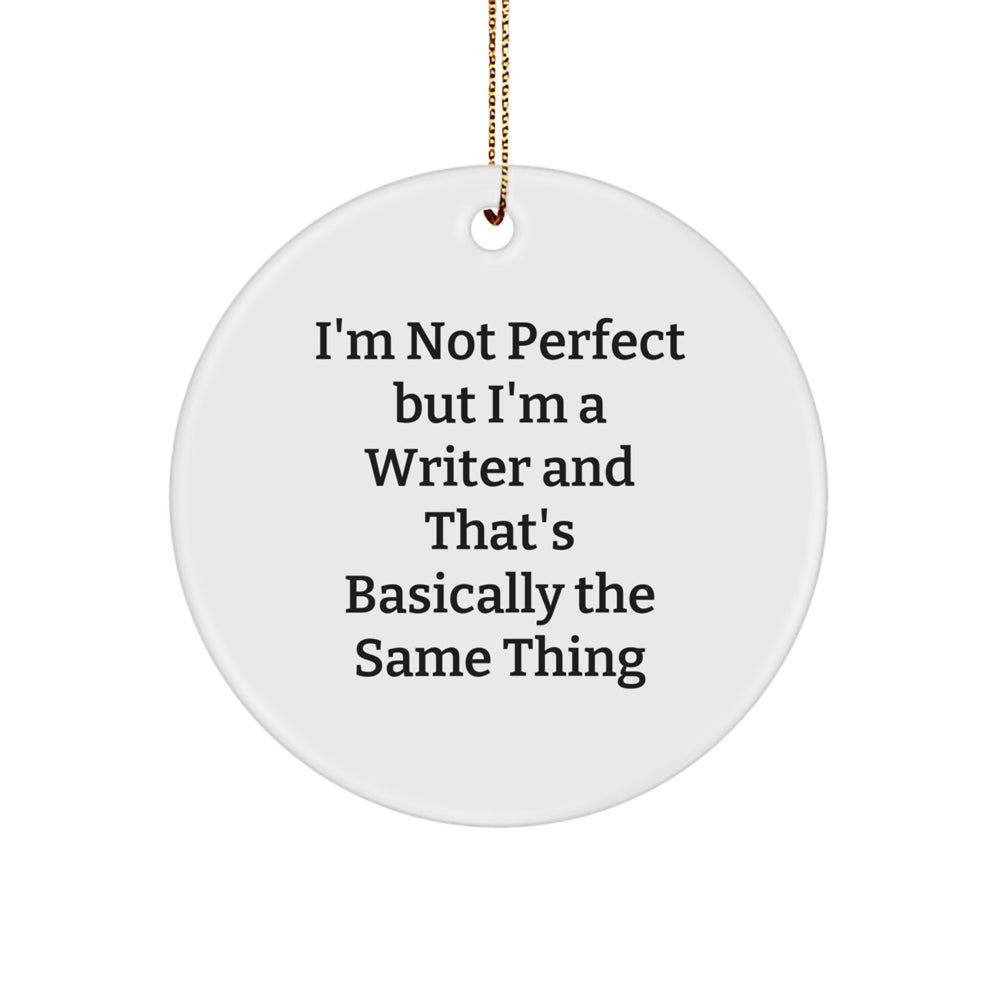 Funny Writer Gifts from Friends for Writer: I'm Not Perfect Circle Ornament, White, 2.75'' Tall, Christmas Unique Gifts - Image 1