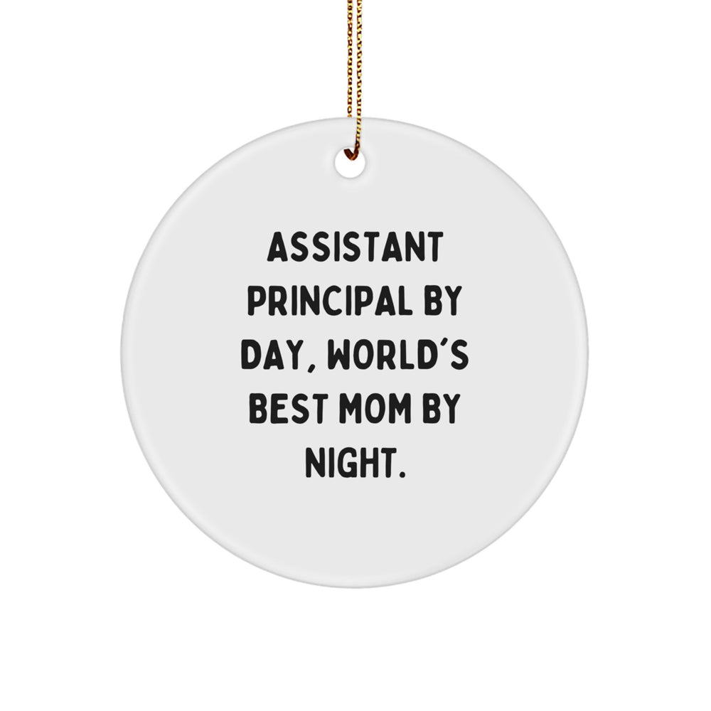 Assistant Principals Gifts from Mom - Funny Circle Ornament for Assistant Principals By Day, World's Best Mom By Night. - Christmas Unique Gifts - Image 1