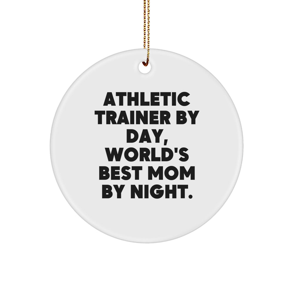 Gifts from Mom for the World's Best Athletic Trainer - Funny Circle Ornament, Perfect for Christmas - Image 1