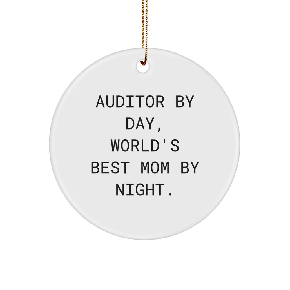 Auditor Gifts from Family, 'Auditor By Day, World's Best Mom By Night.' Circle Ornament for Auditor, Unique Christmas Unique Gifts - Image 1