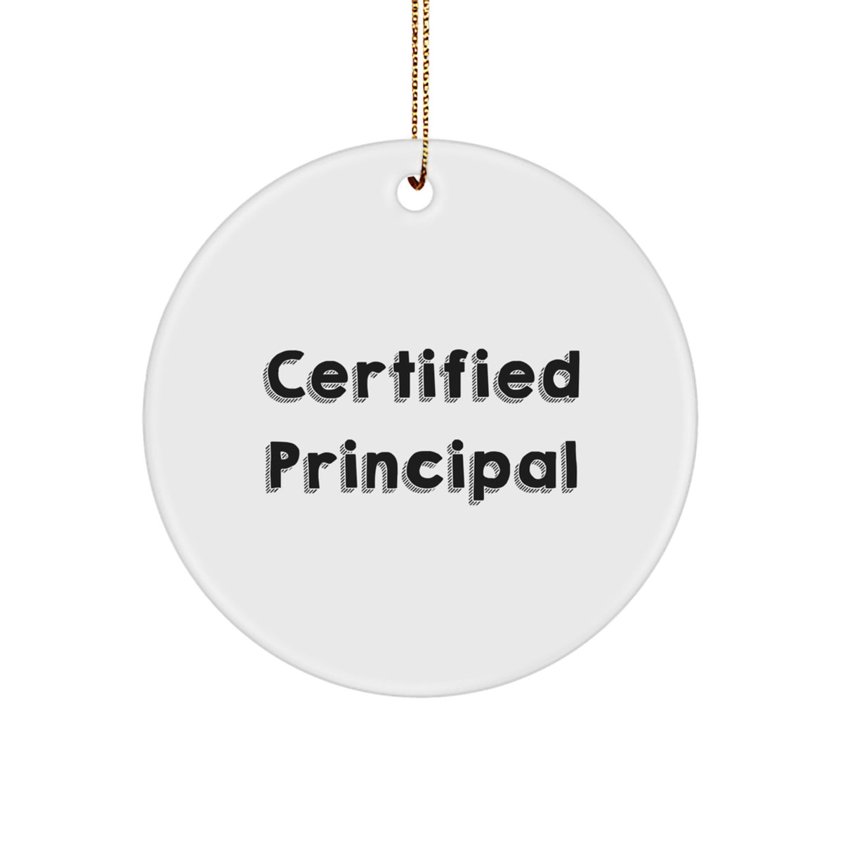 Funny Quotes for Principals, Christmas Circle Ornament Gifts from Men to Family - Image 1