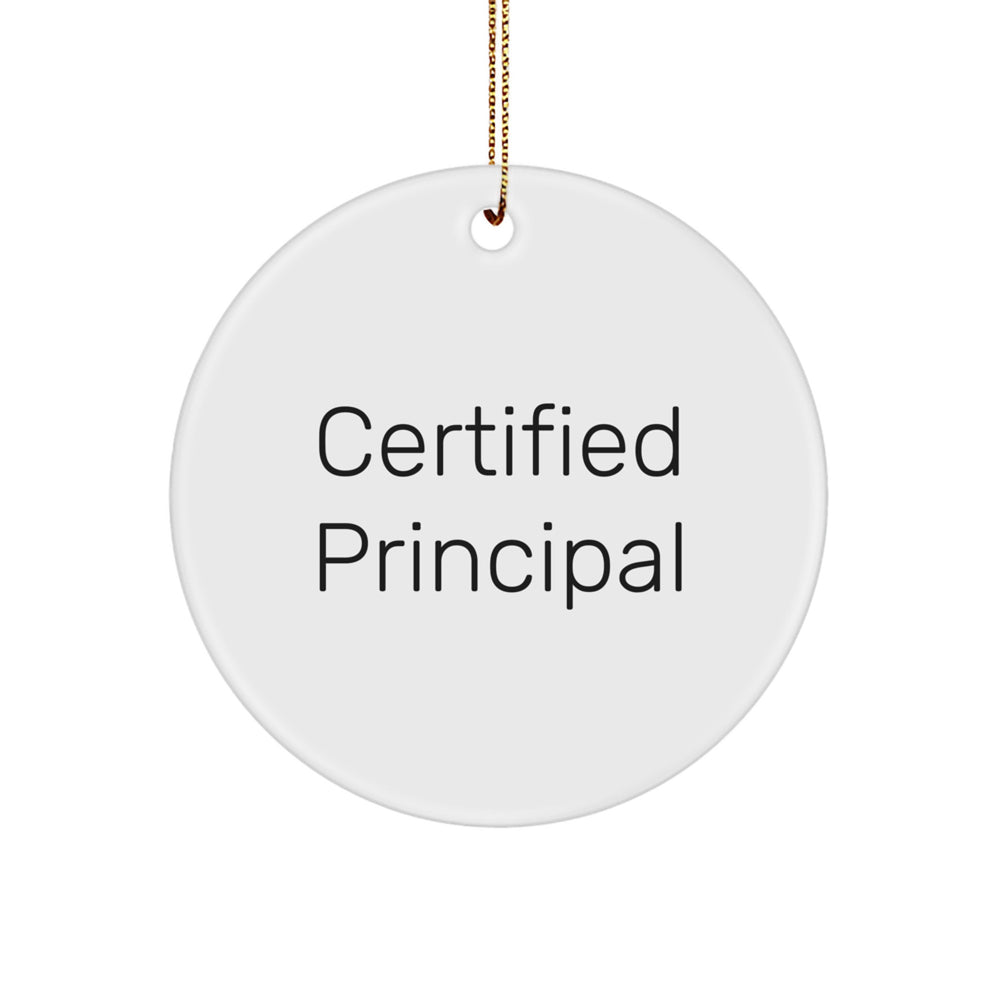 Funny Principal Quotes Circle Ornament Gifts from Friends for Christmas, Principal Gifts, Certified Principal Quote, Circle Ornament - Image 1