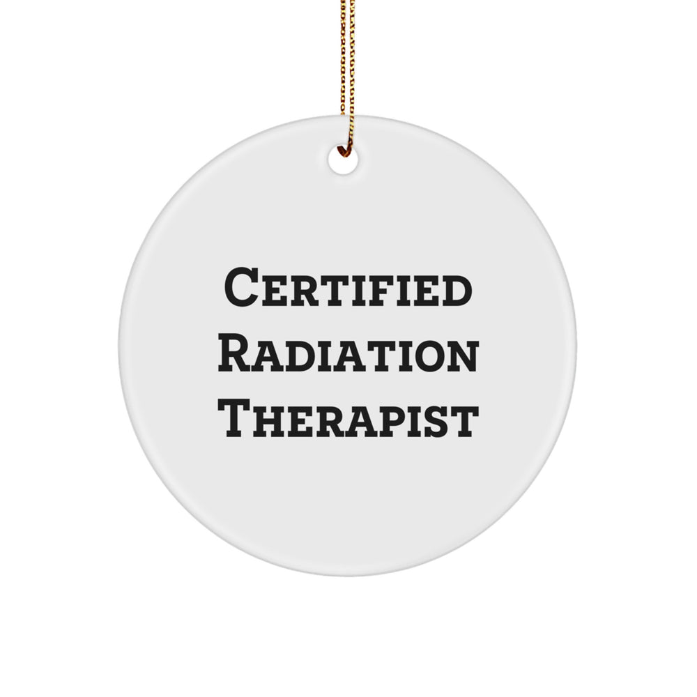 Funny Certified Radiation Therapist Gifts from Friends - Radiation Therapist Circle Ornament for Men Women Coworkers Family Christmas Unique Presents - Image 1