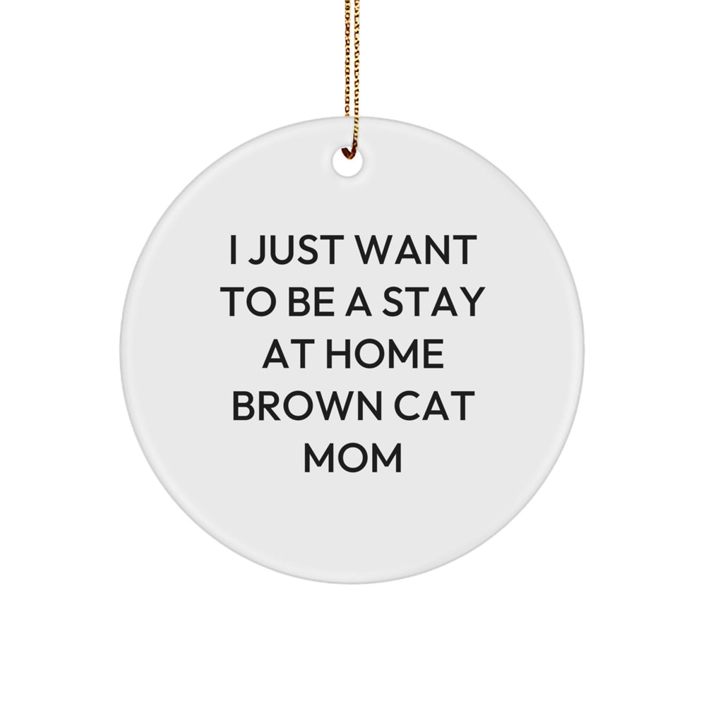 Brown Cat Mom Circle Ornament, Funny Quote Gifts from Family for Brown Cat, Christmas Unique Presents - Image 1