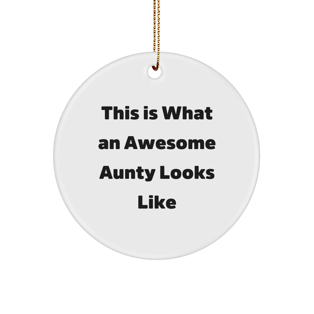 Funny Aunty Gifts from Family - This Is What An Awesome Aunty Looks Like, Christmas Unique Circle Ornament, White Color, Perfect for Aunty - Image 1