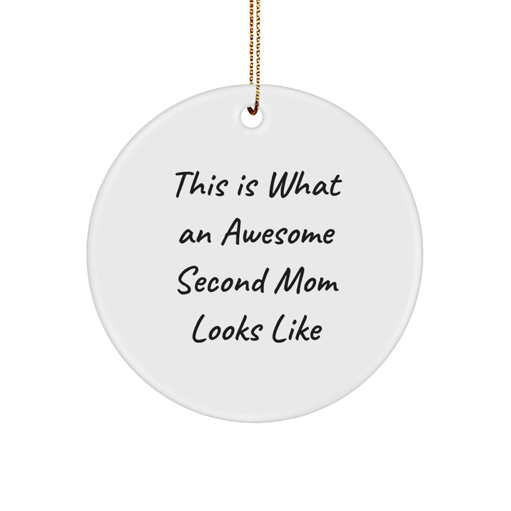 Funny Second Mom Gifts from Family - Second Mom Christmas Unique Gifts, Unique Circle Ornament, Inspirational Quote - Gifts for Second Mom - Image 1