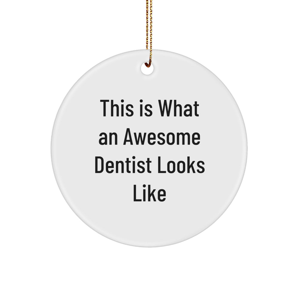 Funny Dentist Gifts from Friends for Men, 'This Is What An Awesome Dentist Looks Like' Circle Ornament, Christmas Unique Presents - Image 1
