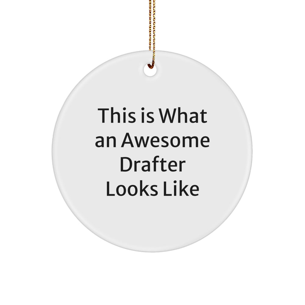 Drafter Gifts from Friends, Family, or Coworkers - This Is What An Awesome Drafter Looks Like, Christmas Unique Circle Ornament - Image 1