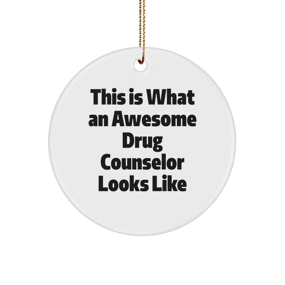 Drug Counselor Gifts from Friends, 'This Is What An Awesome Drug Counselor Looks Like', Circle Ornament for Christmas - Image 1